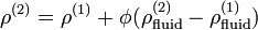  \rho^{(2)}= \rho^{(1)}+\phi (\rho_\mathrm{fluid}^{(2)} -\rho_\mathrm{fluid}^{(1)})