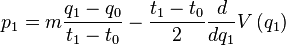 p_1 = m \frac{q_1 - q_0}{t_1 - t_0} - \frac{t_1 - t_0}{2} \frac{d}{dq_1} V\left(q_1\right)