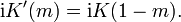 {\rm{i}}K'(m) = {\rm{i}}K(1-m).\,