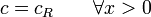 c=c_R \qquad \forall x>0