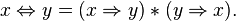 x\Leftrightarrow y = (x\Rightarrow y)*(y\Rightarrow x).