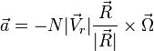  \vec a = -N|\vec V_r|\frac{\vec R}{|\vec R|} \times \vec \Omega