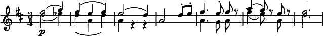  \relative c'' << { \clef treble \time 3/4 \key d \major fis2( g4) | fis( e fis) | e2( d4) | a2 d8-. e-. | \autoBeamOff fis4. e8-. fis r | a4( g8) r e r | fis2. } \\ { d2\p( ees4) | d( a d) | a r r | s2. | \autoBeamOff a4. g8 a s | fis'4( e8) s a, s | d2. } >> 