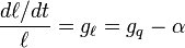 \frac{d\ell/dt}{\ell} =g_\ell=g_q-\alpha