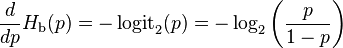  {d \over dp} H_\text{b}(p) = - \operatorname{logit}_2(p) = -\log_2\left( \frac{p}{1-p} \right)