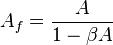 A_{f}=\frac{A}{1-\beta A}