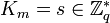 \textstyle K_m = s \in \mathbb{Z}_q^*