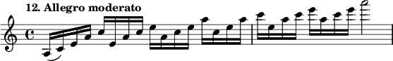 
%etude12
\relative a
{  
\time 4/4
\tempo "12. Allegro moderato"
\key a \minor
a16 (c) e a c e, a c e a, c e a c, e a c e, a c e a, c e a2
}

