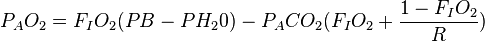  P_A O_2 =  F_I O_2(PB-P H_2 0) - P_A CO_2 (F_I O_2 + \frac{1-F_I O_2}{R})