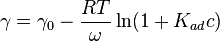 \gamma=\gamma_0-\frac{RT}{\omega}\ln(1+K_{ad}c)