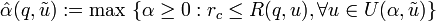 \hat{\alpha}(q,\tilde{u}):= \max\ \{\alpha\ge 0: r_{c} \le R(q,u),\forall u\in U(\alpha,\tilde{u})\}