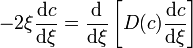 -2\xi \frac{\mathrm{d} c}{\mathrm{d} \xi} = \frac{\mathrm{d}}{\mathrm{d} \xi} \left[ D(c) \frac{\mathrm{d} c}{\mathrm{d} \xi} \right]