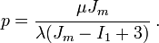 
   p =  \cfrac{\mu J_m}{\lambda(J_m - I_1 + 3)}~.
 