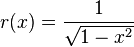  r(x)=\frac{1}{\sqrt{1-x^2}} 