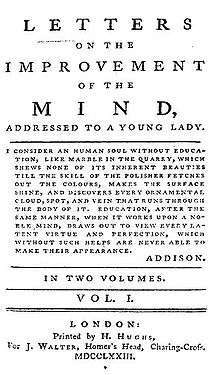 Page reads "LETTERS ON THE IMPROVEMENT OF THE MIND, ADDRESSED TO A YOUNG LADY. I consider a human soul without education, like marble in the quarry, which shews none of its inherent beauties till the skill of the polisher fetches out the colours, makes the surface shine, and discovers every ornamental cloud, spot, and vein that runs through the body of it. Education, after the same manner, when it works upon a noble mind, draws out to view every latent virtue and perfection, which without such helps are never able to make their appearance. ADDISON. IN TWO VOLUMES. VOL. I. LONDON: Printed by H. Hughs, For J. Walter, Homer's Head, Charing-Cross, MDCCLXXIII."