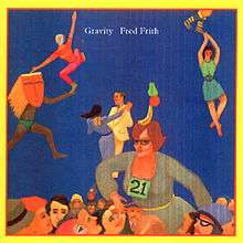 The album cover is an abstract painting of people dancing on a blue background. In the top center of the cover in small white text are the words: "Gravity" and "Fred Frith".