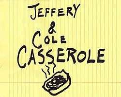 Yellow ruled notebook paper displayed horizontally with the phrase "Jeffery & Cole Casserole". A doodle of a casserole dish appears at the bottom of the paper