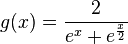 g(x) = \frac{2}{e^x+e^{\frac{x}{2}}}