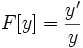 F[y]=\frac{y'}{y}