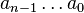 a_{n-1}\ldots a_0