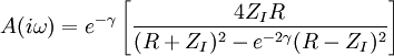 A(i\omega)=e^{-\gamma}\left[ \frac{4Z_IR}{(R+Z_I)^2-e^{-2\gamma}(R-Z_I)^2} \right]