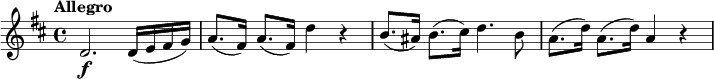 
\relative c' {
  \key d \major
  \tempo "Allegro"
  d2.\f d16(e fis g) | a8.(fis16) a8.(fis16) d'4 r | b8.(ais16) b8.(cis16) d4. b8 | a8.(d16) a8.(d16) a4 r
}
