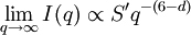 \lim_{q \rightarrow \infty} I(q) \propto S' q^{-(6-d)}